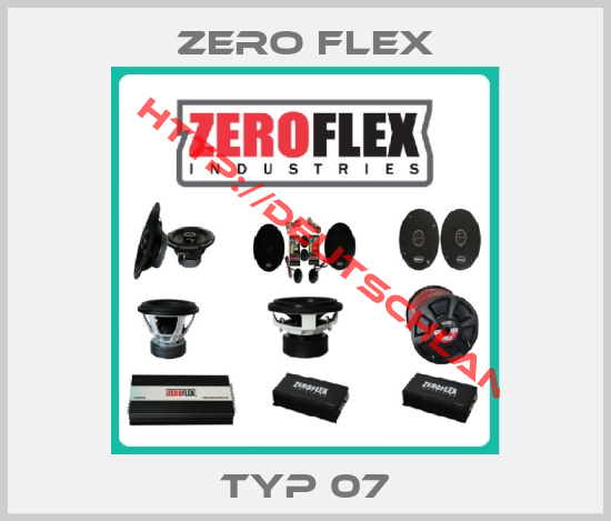 Zero Flex-TYP 07