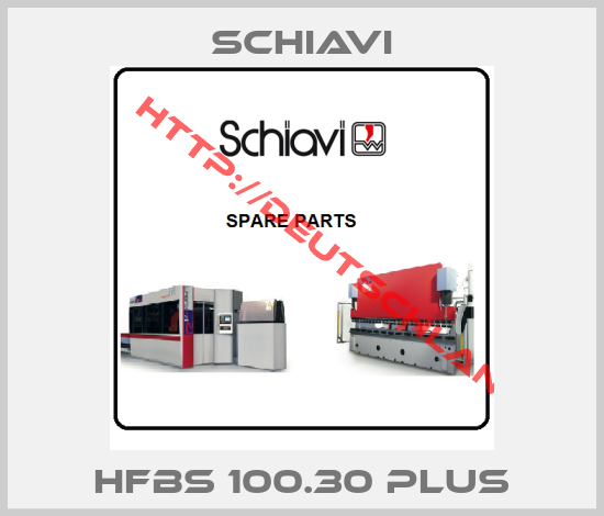 Schiavi-HFBS 100.30 PLUS