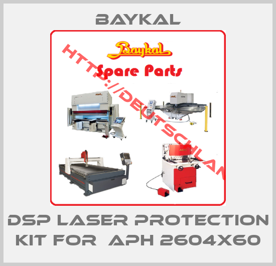 BAYKAL-DSP laser protection kit for  APH 2604x60