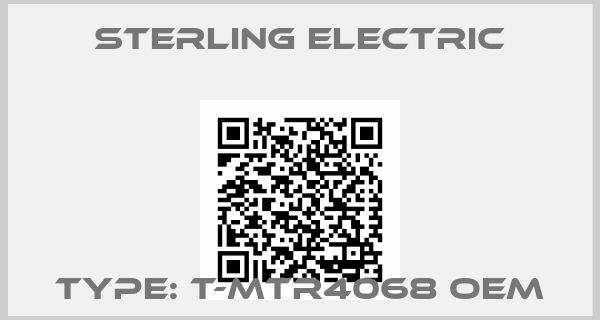 Sterling Electric-Type: T-MTR4068 OEM