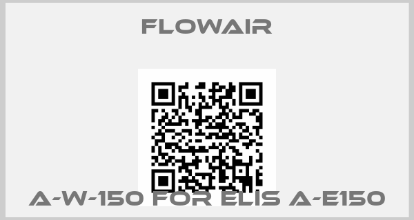 Flowair-A-W-150 for ELIS A-E150