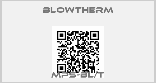 Blowtherm-MPS-BL/T