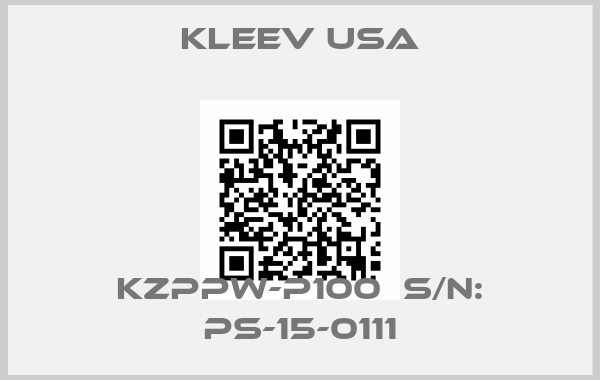 Kleev USA-KZPPW-P100  S/N: PS-15-0111