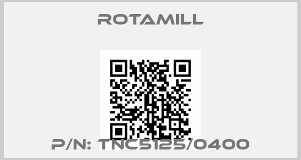 ROTAMILL-P/N: TNC5125/0400