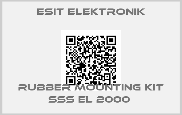 ESIT ELEKTRONIK-RUBBER MOUNTING KIT SSS EL 2000 