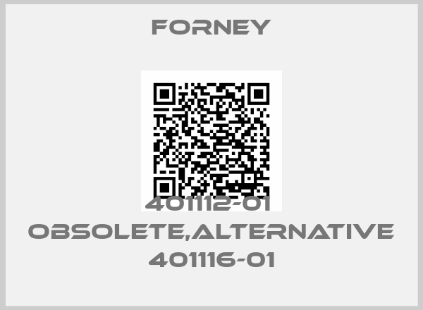 Forney-401112-01  obsolete,alternative 401116-01