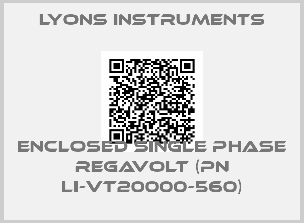 Lyons Instruments-Enclosed Single Phase Regavolt (PN LI-VT20000-560)