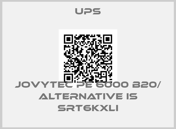 Ups-JOVYTEC PE 6000 B20/ alternative is SRT6KXLI
