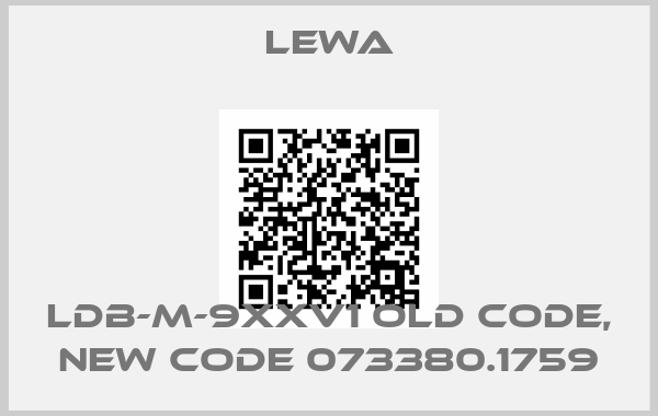 LEWA-LDB-M-9XXV1 old code, new code 073380.1759
