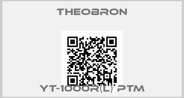 THEOBRON-YT-1000R(L) PTM