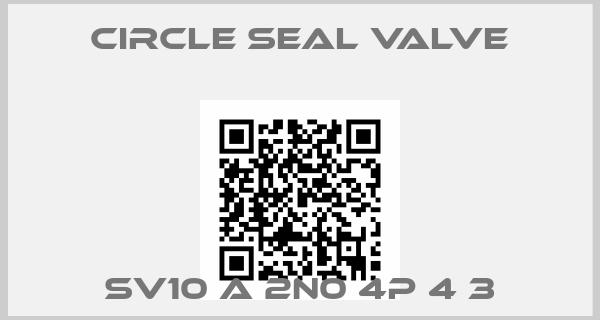 CIRCLE SEAL VALVE-SV10 A 2N0 4P 4 3
