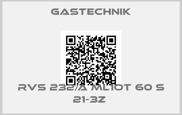 Gastechnik-RVS 232/A ML1OT 60 S 21-3Z 