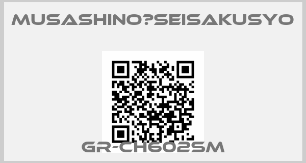 Musashino　Seisakusyo-GR-CH602SM
