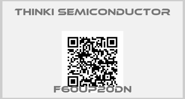 Thinki Semiconductor-F60UP20DN