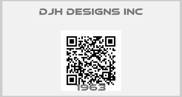 DJH Designs Inc-1963