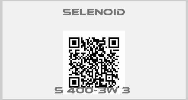 SELENOID-S 400-3W 3 