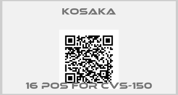 KOSAKA-16 pos for CVS-150