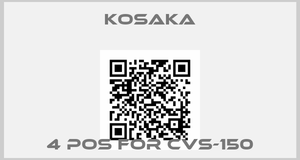 KOSAKA-4 pos for CVS-150