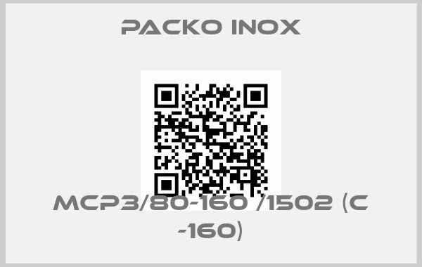 PACKO INOX-MCP3/80-160 /1502 (C -160)