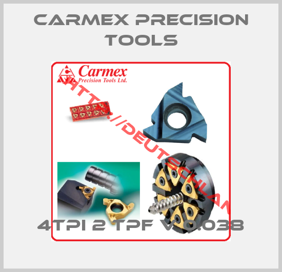 CARMEX PRECISION TOOLS- 4TPI 2 TPF V 0.038