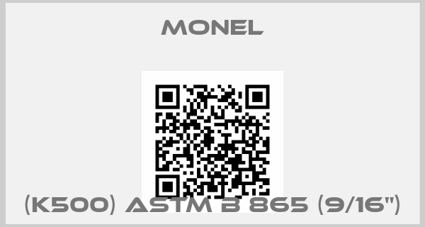 Monel- (K500) ASTM B 865 (9/16")