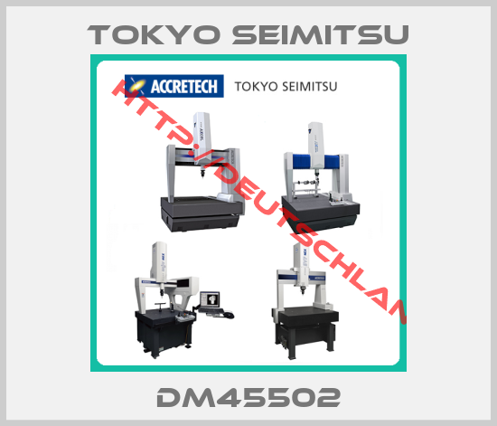 Tokyo Seimitsu-DM45502