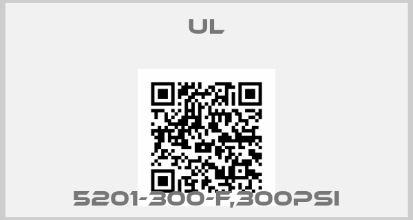 UL-5201-300-F,300PSI