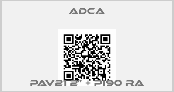 Adca-PAV21 2’’ + PI90 RA