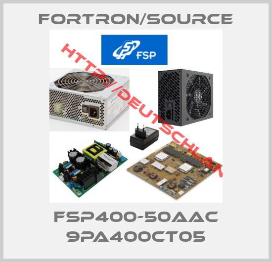 FORTRON/SOURCE-FSP400-50AAC 9PA400CT05