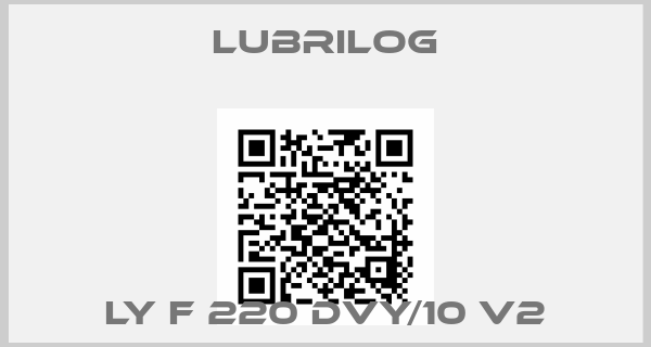 Lubrilog-LY F 220 DVY/10 V2