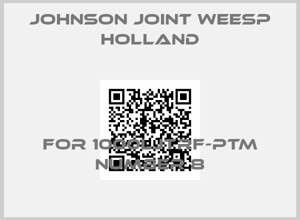 JOHNSON JOINT WEESP HOLLAND-FOR 1000LJTRF-PTM NUMBER 8