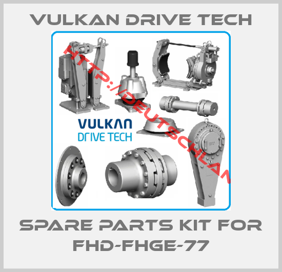 VULKAN Drive Tech-spare parts kit for FHD-FHGE-77