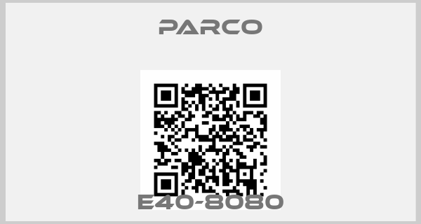 Parco-E40-8080