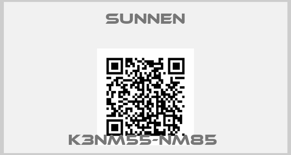 SUNNEN-K3NM55-NM85 