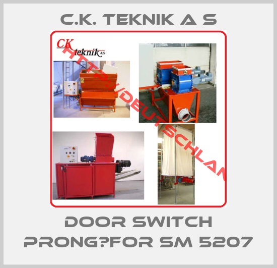 C.K. TEKNIK A S-Door Switch Prong	for SM 5207
