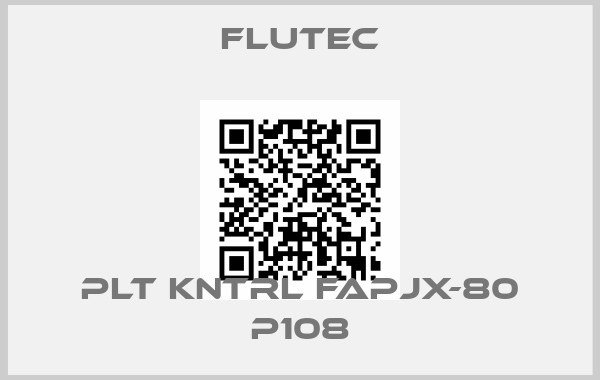 Flutec-PLT KNTRL FAPJX-80 P108