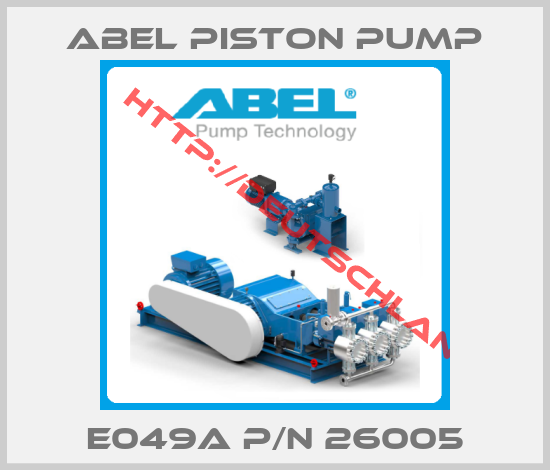 ABEL Piston pump-E049A P/N 26005