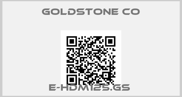 Goldstone Co- E-HDM125.GS 