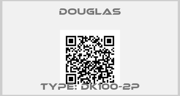 Douglas- Type: DK100-2P