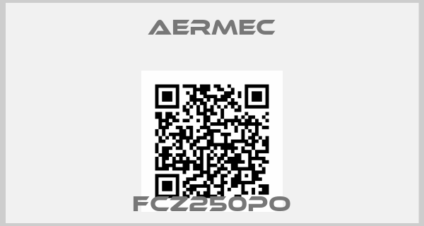 AERMEC- FCZ250PO