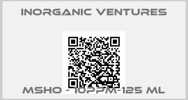Inorganic Ventures-MSHO - 10PPM-125 mL