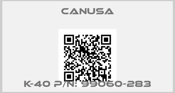 CANUSA-K-40 P/N: 99060-283