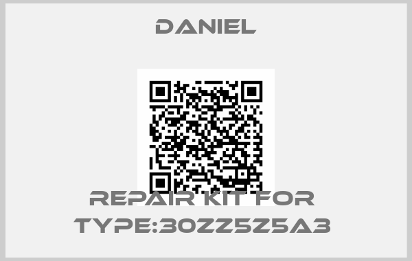 DANIEL-repair kit for  TYPE:30ZZ5Z5A3 