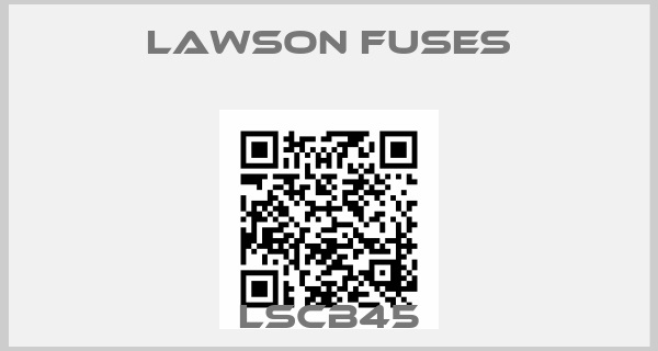 Lawson Fuses-LSCB45
