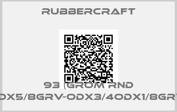 Rubbercraft-93 (GROM RND 3/8IDX5/8GRV-ODX3/4ODX1/8GRV-W)