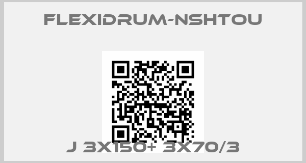 FLEXIDRUM-NSHTOU-J 3x150+ 3x70/3