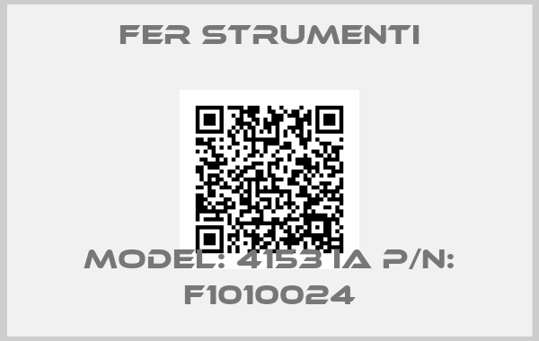 Fer Strumenti-Model: 4153 IA P/N: F1010024