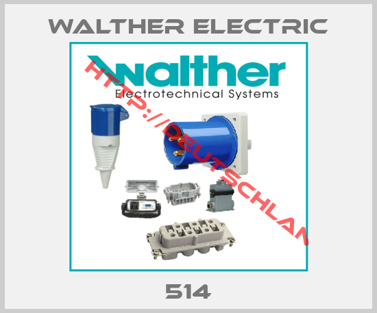 WALTHER ELECTRIC-514