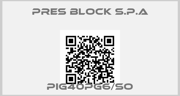 PRES BLOCK S.p.A-PIG40PG6/SO