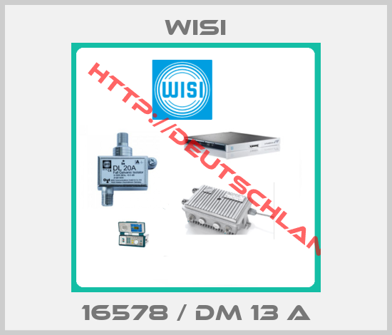 Wisi-16578 / DM 13 A